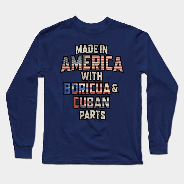 Puerto Rican And Cuban Made In America Mix Heritage Vintage Long Sleeve T-Shirt by Just Rep It!!